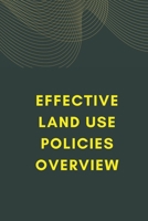 Effective Land Use Policies Overview 5904202792 Book Cover