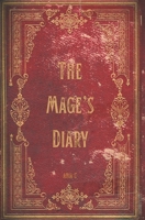 The Mage's Diary (Immortal Diaries) B0FWBXLJ9G Book Cover