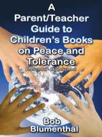 A Parent/Teacher Guide to Children's Books on Peace and Tolerance 1412042593 Book Cover