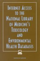 Internet Access to the National Library of Medicine's Toxicology and Environmental Health Databases 0309062993 Book Cover