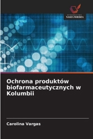 Ochrona produktów biofarmaceutycznych w Kolumbii (Polish Edition) 6209790100 Book Cover