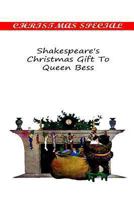 Shakespeare's Christmas Gift to Queen Bess 1481154877 Book Cover