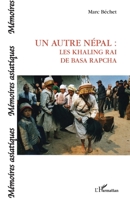 Un autre Népal: Les Khaling Rai de Basa Rapcha (Mémoires Asiatiques) (French Edition) 2343194122 Book Cover