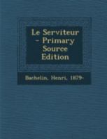 Le Serviteur 1016871368 Book Cover
