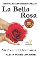 LA BELLA ROSA: VIVIÓ ENTRE 15 HERMANOS null Book Cover