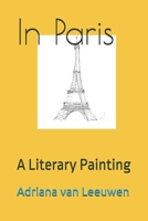 In Paris: A Literary Painting 908275004X Book Cover