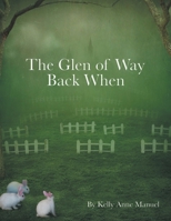 The Glen of Way Back When B0BFRN19FT Book Cover