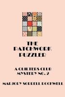 The Patchwork Puzzler 1489507809 Book Cover