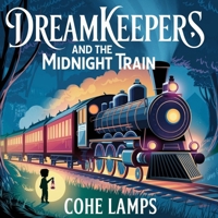 Dreamkeepers and the Midnight Train B0DZ6J8BTS Book Cover