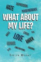 What about My Life? 1453544445 Book Cover