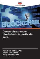 Construisez votre blockchain à partir de zéro 6209659306 Book Cover