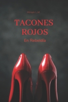 Tacones Rojos: En Rebeldía (Spanish Edition) B0F3TF22NV Book Cover