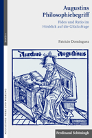 Augustins Philosophiebegriff: Fides Und Ratio Im Hinblick Auf Die Glücksfrage 3506781863 Book Cover