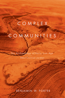 Complex Communities: The Archaeology of Early Iron Age West-Central Jordan 0816530327 Book Cover