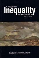 History of Inequality in South Africa 1652-2002 1869140222 Book Cover