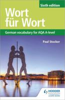 Wort für Wort Sixth Edition: German Vocabulary for AQA A-level 1510434844 Book Cover