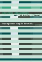 Industrial Organization and the Digital Economy 0262090414 Book Cover