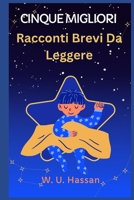 Cinque Migliori Racconti Brevi Da Leggere B0BJY9NM68 Book Cover
