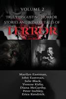 Truly Disgusting Horror Stories and Bizarre Tales of Terror Volume 2 1537789724 Book Cover