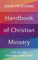 Handbook of Christian Ministry: For Lay and Ordained Christians 0281084394 Book Cover
