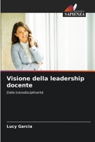 Visione della leadership docente (Italian Edition) 6208894018 Book Cover