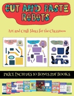 Art and Craft Ideas for the Classroom (Paper Town - Create Your Own Town Using 20 Templates): 20 full-color kindergarten cut and paste activity sheets designed to create your own paper houses. The pri 1839859490 Book Cover