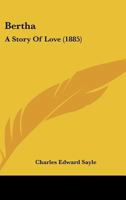 Bertha: A Story Of Love 1241535280 Book Cover