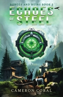 Echoes of Steel (Robots and Ruins) B0F3828D1B Book Cover