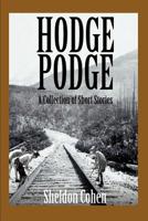 Hodge Podge: A Collection of Short Stories 0595370020 Book Cover