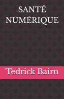 SANTÉ NUMÉRIQUE (French Edition) B0F896Y3VL Book Cover