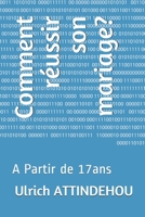 Comment r�ussir son mariage?: A Partir de 17ans B086Y4FSW4 Book Cover