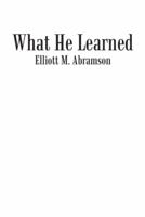 What He Learned 1475976860 Book Cover