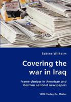 Covering the War in Iraq 3836456001 Book Cover