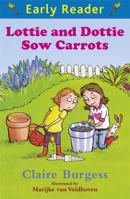 Lottie and Dottie Sow Carrots 1444011286 Book Cover