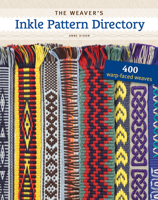 The Weaver's Inkle Pattern Directory: 400 Warp-Faced Weaves 1596686472 Book Cover