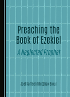 Preaching the Book of Ezekiel: A Neglected Prophet 1036447197 Book Cover
