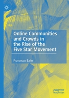 Online Communities and Crowds in the Rise of the Five Star Movement 3030455106 Book Cover