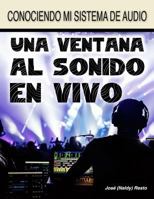Una ventana al sonido en vivo 0997535105 Book Cover