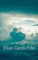 Elias Gedichte: Ganz persönliche Gedichte, Gedanken und Gefühle aus schwerer Depression in ein neues Leben (German Edition) 3750418284 Book Cover