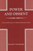 Power and Dissent: Larra and Democracy in Nineteenth-Century Spain 1611483263 Book Cover