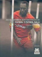 Doscientos 50 actividades de fútbol y fútbol sala 8480192631 Book Cover