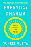 Everyday Dharma: 8 Essential Practices for Finding Success and Joy in What You Do 0063143887 Book Cover