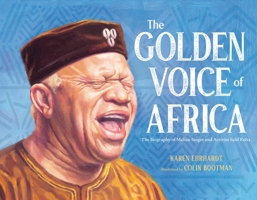 The Golden Voice of Africa: The Biography of Malian Singer Salif Keïta 0525515844 Book Cover