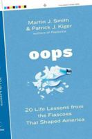 Oops: 20 Life Lessons from the Fiascoes That Shaped America 0060780843 Book Cover
