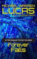 Forever Falls: a Montague Portal novella 1642350176 Book Cover