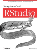 Getting Started with Rstudio: An Integrated Development Environment for R 1449309038 Book Cover