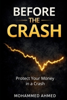 Before the Crash: Protect Your Money in a Crash B0GT8VF74R Book Cover