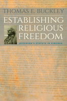 Establishing Religious Freedom: Jefferson's Statute in Virginia 0813935032 Book Cover