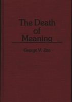 The Death of Meaning 0275946746 Book Cover