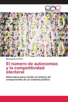 El número de autonomías y la competitividad electoral 3659093092 Book Cover